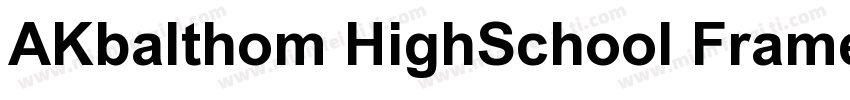 AKbalthom HighSchool Frame Regular字体转换